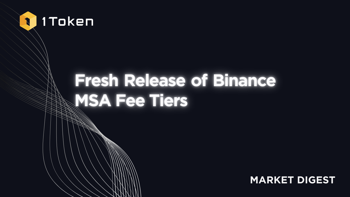 Fresh Release of Binance MSA Fee Tiers