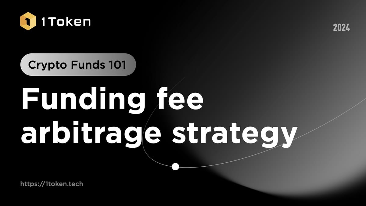 Crypto fund 101: Funding fee arbitrage strategy