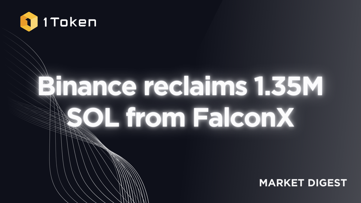 Binance reclaims 1.35M SOL from FalconX