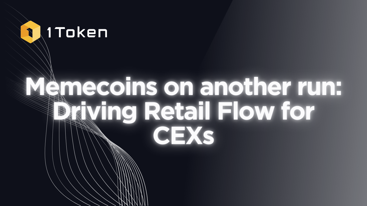 Memecoins on another run: Driving Retail Flow for CEXs