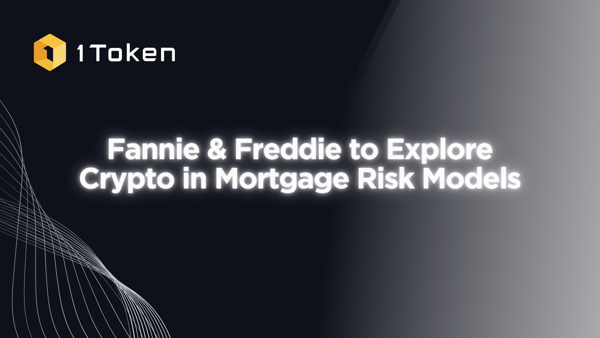 Fannie & Freddie to Explore Crypto in Mortgage Risk Models