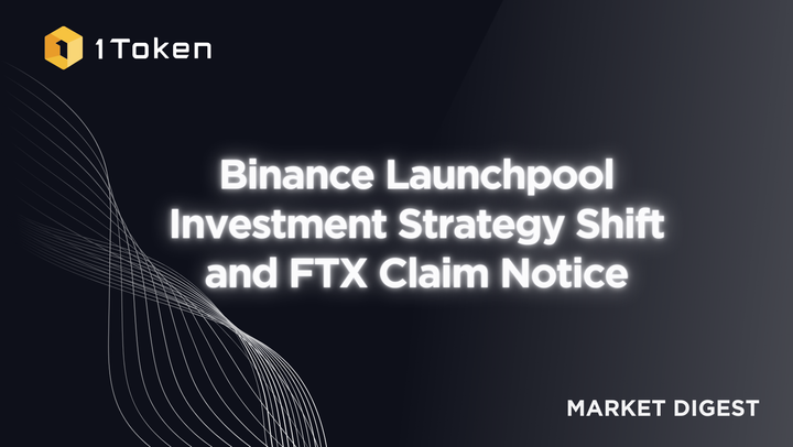 Binance Launchpool Investment Strategy Shift and FTX Claim Notice