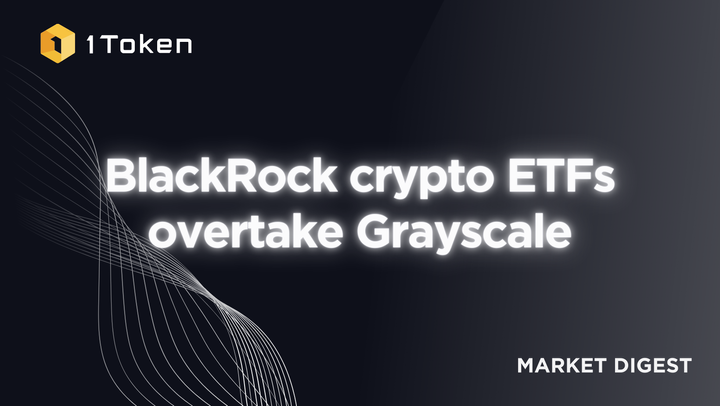 BlackRock crypto ETFs overtake Grayscale