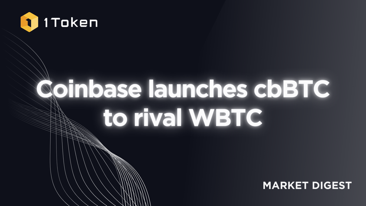 Coinbase launches cbBTC to rival WBTC