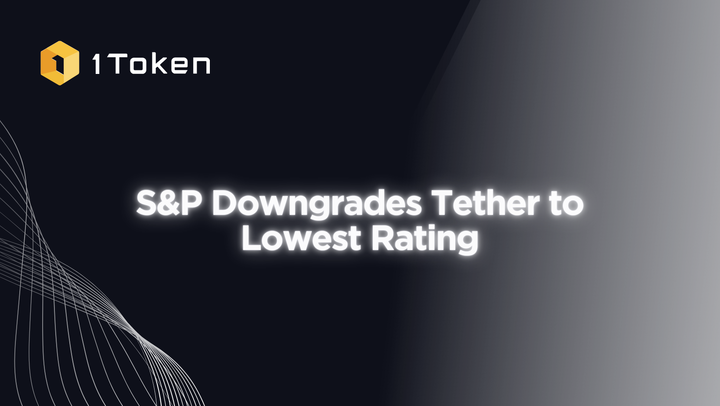 S&P Downgrades Tether to Lowest Rating